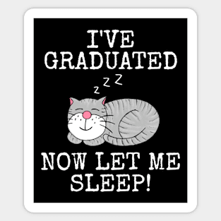 I've Graduated Now Let Me Sleep, Graduation Cat Funny Sticker